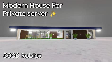 Simple And Beautiful Modern House Idea For 3008 Roblox ️ Private Server Myelplays Youtube