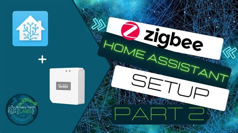 Setting Up Zigbee With Home Assistant Unlock The Full Potential