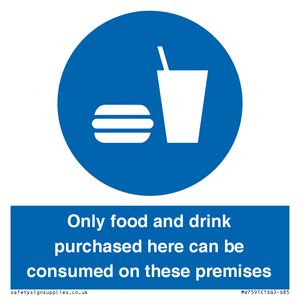 Only Food And Drink Purchased Here Can Be Consumed On These Premises