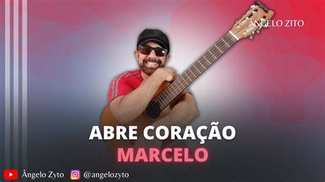 Abre Cora O Marcelo Ngelo Zyto Youtube