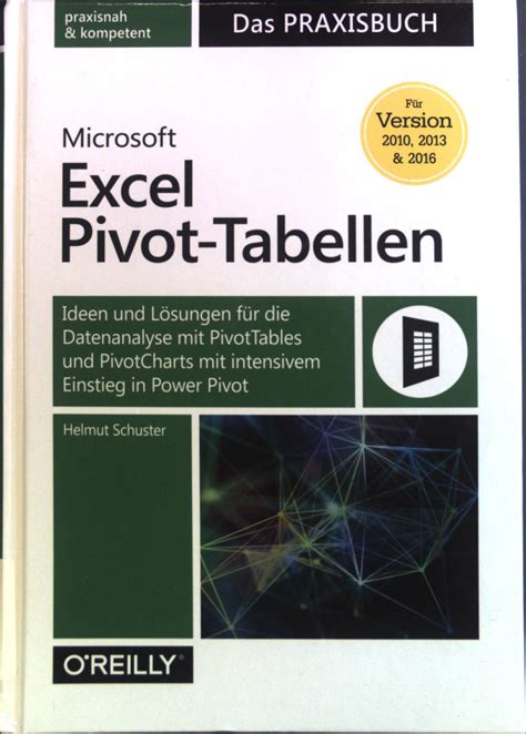 Microsoft Excel Pivot Tabellen Das Praxisbuch Ideen Und L Sungen F R