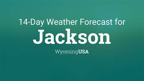 Jackson, Wyoming, USA 14 day weather forecast