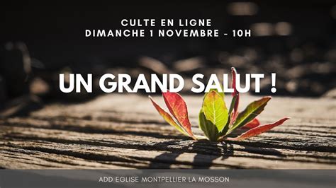 Culte En Ligne I 1er Novembre 2020 I Add Eglise Montpellier La Mosson Youtube