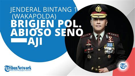 Profil Brigjen Pol Abioso Seno Aji Youtube