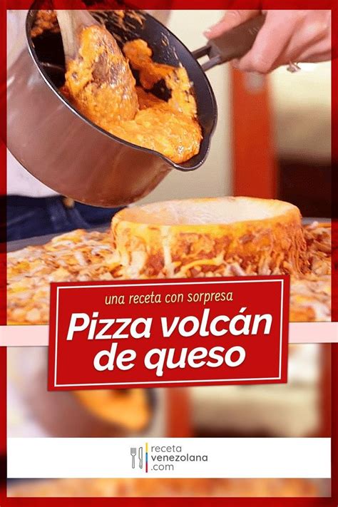 Pizza Volcán de Queso cargada de sabor Receta Venezolana Recipe