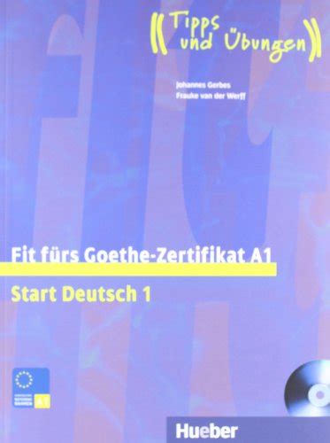 Fit fürs Goethe Zertifikat A1 Start Deutsch 1 Deutsch als Fremdsprache