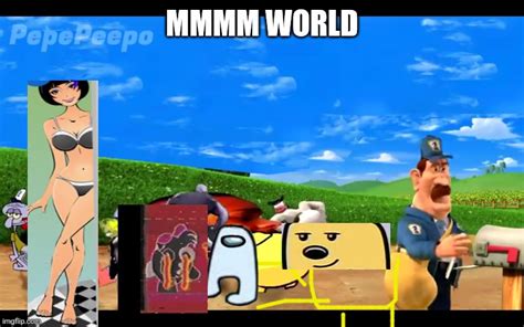 Mmmm World Imgflip