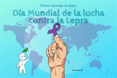 D A Mundial De La Lucha Contra La Lepra Somosdisc