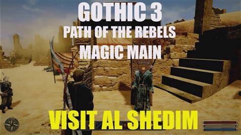 Gothic 3 Path Of The Rebels Magic Main Visit Al Shedim Youtube