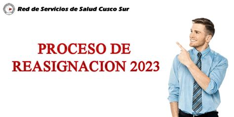 PROCESO DE REASIGNACION 2023 Red De Servicios De Salud Cusco Sur