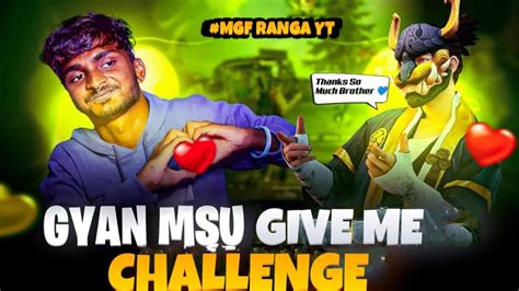 GYAN MSU BRO GIVE ME ONE CHALLENGE Gyanmsu YouTube