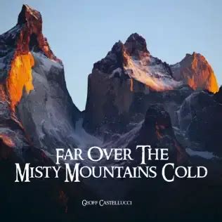 Geoff Castellucci Far Over The Misty Mountains Cold Lyrics Genius