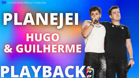 PLANEJEI HUGO GUILHERME PLAYBACK KARAOKE INSTRUMENTAL YouTube