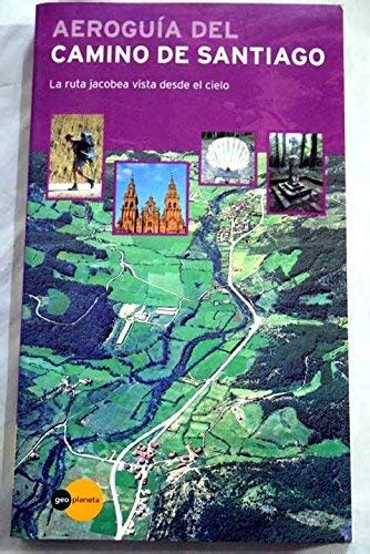 Aeroguia Litoral Del Camino De Santiago By Various Goodreads