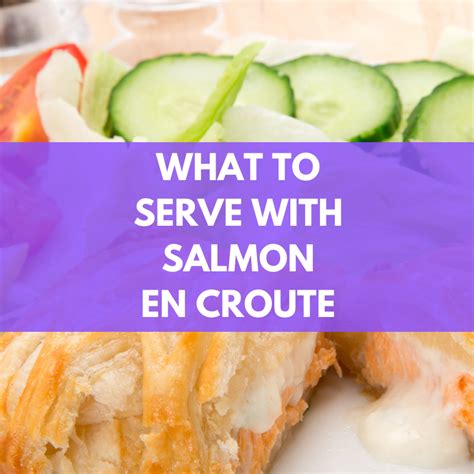 What To Serve With Salmon En Croute Slimming Violet Recipes