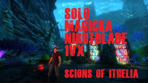 ESO PVP SOLO MAGICKA NIGHTBLADE 1VX SCIONS OF ITHELIA YouTube