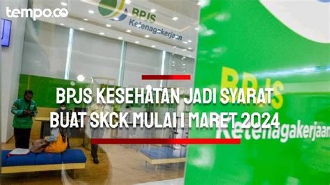 Bpjs Kesehatan Jadi Syarat Buat Skck Per Maret Mulai Diterapkan