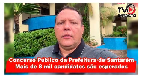 Concurso Público Da Prefeitura De Santarém Mais De 8 Mil Candidatos