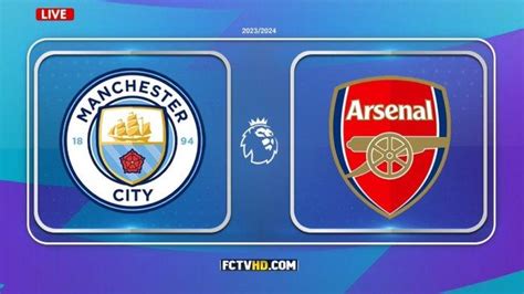 Nonton Live Streaming Man City Vs Arsenal Jam 22 30 Wib Akses Di Sini