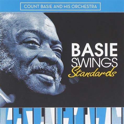 Count Basie His Orchestra Basie Swings Standards Amazon Music