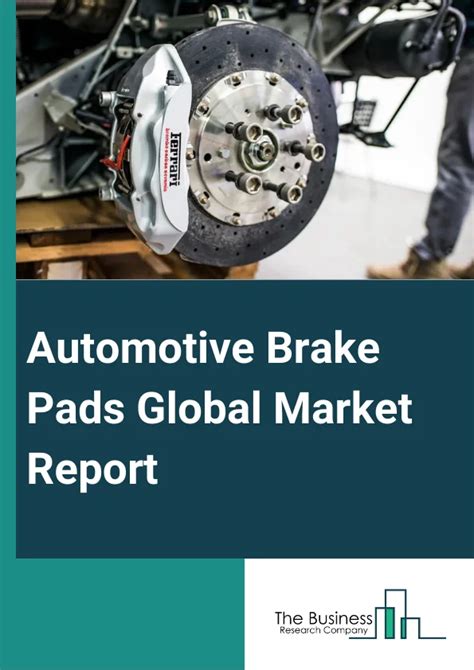 Automotive Brake Pads Market Report 2024 Automotive Brake Pads Market