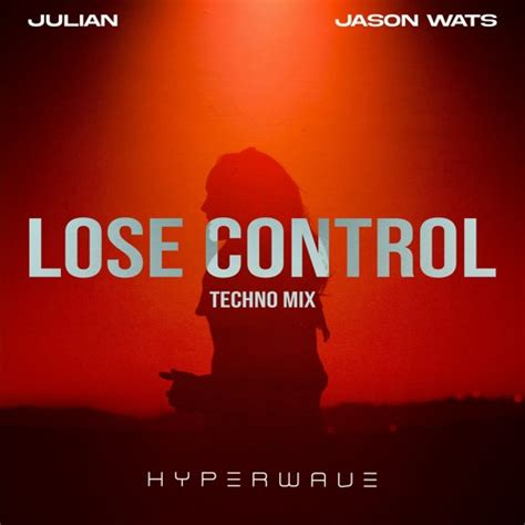 Stream Lose Control Techno Mix By Jason Wats Listen Online For Free