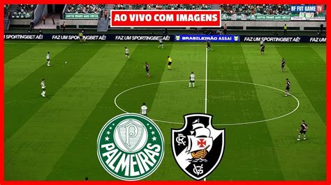 🔴palmeiras X Vasco Ao Vivo Com Imagens BrasileirÃo SÉrie A 2024