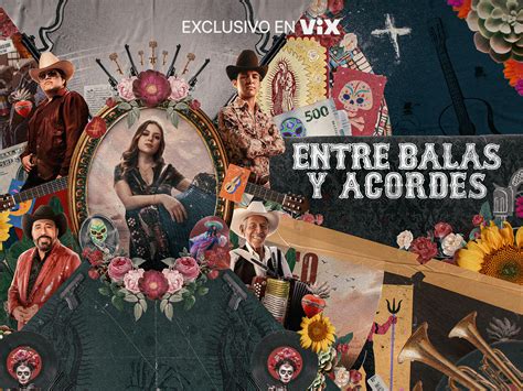 Prime Video Entre Balas Y Acordes La Historia Del Corrido Season