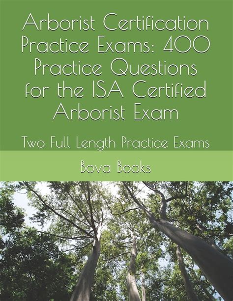 Arborist Certification Practice Exams 400 Practice Questions For The