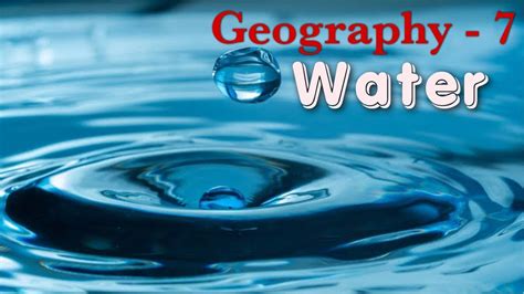 Water Chapter 5 Ncert Class 7 Geography Youtube