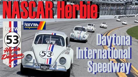 Nascar Herbie Goes To Daytona International Speedway Hot Vws Magazine