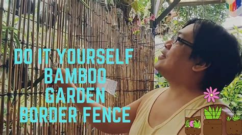 Do It Yourself Bamboo Fence Making Bamboo Garden Border Fence Edging