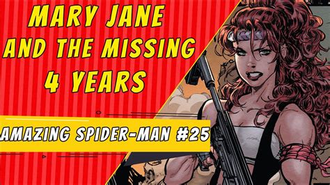 Mary Jane Lost 4 Years Amazing Spider Man 25 Youtube