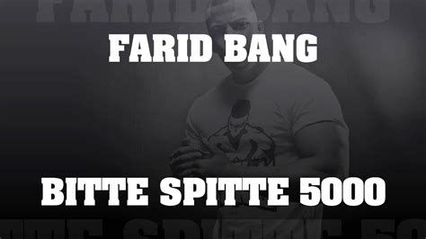 Farid Bang Bitte Spitte 5000 HD YouTube