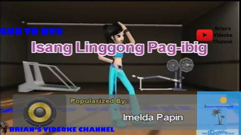 Isang Linggong Pag Ibig Imelda Papin Karaoke Youtube