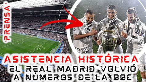 ASISTENCIA HISTÓRICA REALMADRID regresó a NÚMEROS de la BBC en el