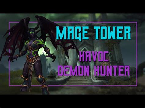 Havoc Demon Hunter Legion Timewalking Mage Tower YouTube