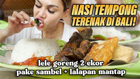 Makan Nasi Tempong Indra Di Bali Pake Lele Goreng Sambal Lalap Mantap