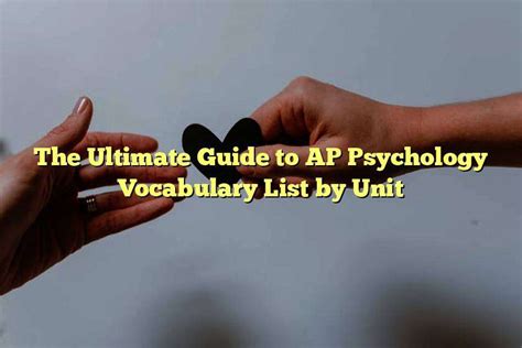 The Ultimate Guide To Ap Psychology Vocabulary List By Unit London Spring