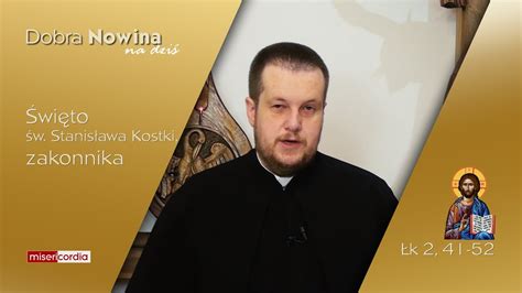 Dobra Nowina na dziś 18 września Święto św Stanisława Kostki YouTube