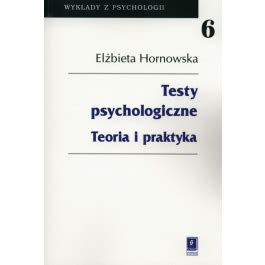 Testy psychologiczne Hornowska Elżbieta książka Księgarnia Vivelo pl