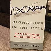 Signature In The Cell Dna And The Evidence For Intelligent Design