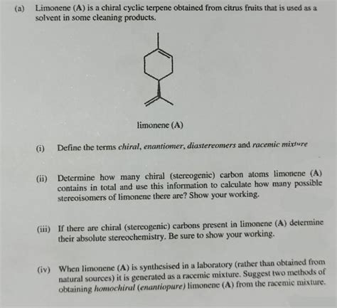 Solved Limonene A Is A Chiral Cyclic Terpene Obtained From Chegg