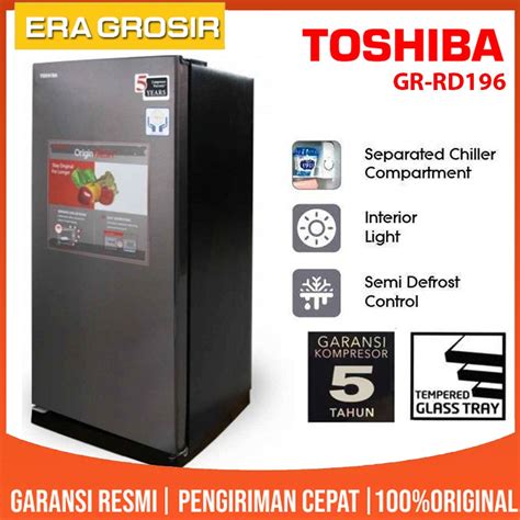 Jual KULKAS TOSHIBA 1 PINTU GR RD196 Kapasitas 160 Liter Shopee Indonesia