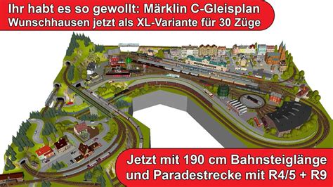 Ihr habt es so gewollt Märklin C Gleisplan Wunschhausen XL für 30 Züge