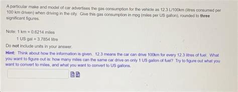 Solved A Particular Make And Model Of Car Advertises The Gas Chegg