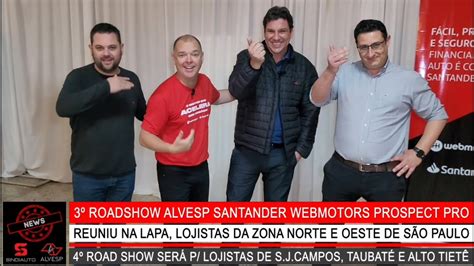 3º ROADSHOW ALVESP SANTANDER apoio WEBMOTORS e PROSPECT PRO reuniu