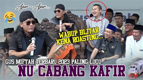 Gus Miftah Terbaru 2023 FYP TIKTOK NU CABANG KAFIR Pengajian Lucu