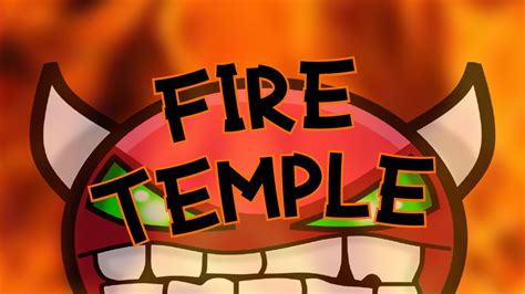 Fire Temple 100 Hard Demon By Michigun Geometry Dash Youtube