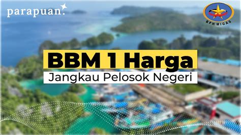 BBM 1 Harga Program Pemerataan Energi Ke Pelosok Negeri YouTube